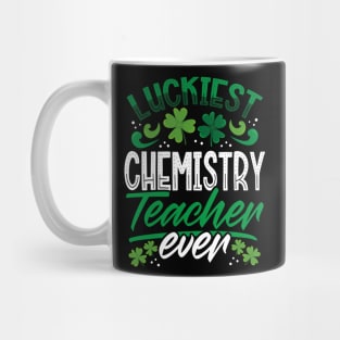 Luckiest Chemistry Teacher Ever St Patricks Day Teacher Mug